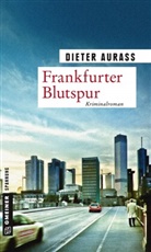Dieter Aurass - Frankfurter Blutspur