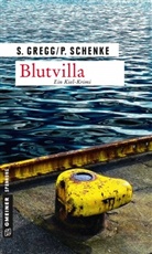 Stefani Gregg, Stefanie Gregg, Paul Schenke - Blutvilla