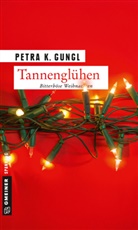 Petra K Gungl, Petra K. Gungl - Tannenglühen