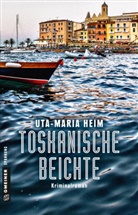 Uta-Maria Heim - Toskanische Beichte