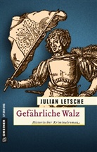 Julian Letsche - Gefährliche Walz