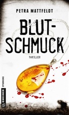Petra Mattfeldt - Blutschmuck
