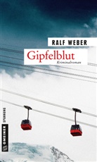 Ralf Weber - Gipfelblut
