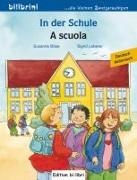 Susanne Böse, Sigrid Leberer, Sigrid Leberer - In der Schule (Deutsch-Italienisch) - Zweisprachiges Kinderbuch
