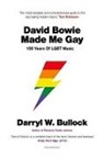 Darryl W. Bullock, Darryl W Bullock - David Bowie Made Me Gay