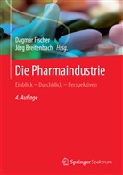 Jörg Breitenbach, Dagmar Fischer, Breitenbach, Breitenbach, Jörg Breitenbach, Dagma Fischer... - Die Pharmaindustrie