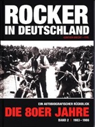 Günther Brecht, Günther 'Fips' Brecht - Rocker in Deutschland - Die 80er Jahre. Bd.2