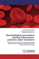 Mohame Elyass Mabrouk, Mohamed Elyass Mabrouk, Amera Abdull Exany Samuel, Amera Abdullah Exany Samuel, Ali Mohamed Badri Mohamed - Hematological parameters among Tuberculosis patients under treatment