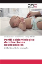 Santi Benites, Santiago M Benites, Cecilia Romero, Cecilia V Romero, Veronic Sanchez, Veronica Sanchez - Perfil epidemiológico de infecciones nosocomiales