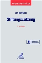 Thomas vo Holt, Thomas von Holt, Christian Koch - Stiftungssatzung