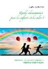 Cedric Menard, Cédric Menard - Quelle alimentation pour les enfants et les ados ?