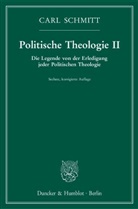 Carl Schmitt - Politische Theologie - 2: Die Legende von der Erledigung jeder Politischen Theologie.