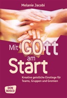 Melanie Jacobi - Mit Gott am Start