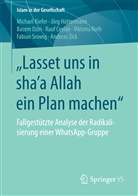 Rauf Ceylan, Bacem Dziri, Bacem u a Dziri, Jör Hüttermann, Jörg Hüttermann, Michae Kiefer... - "Lasset uns in sha a Allah ein Plan machen"