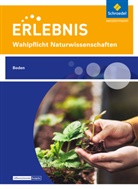 Erlebnis Naturwissenschaften, Differenzierende Ausgabe 2014 für Nordrhein-Westfalen: Wahlpflichtfach: Themenheft Boden