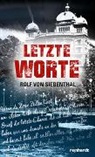 Rolf von Siebenthal, Rolf von Siebenthal - Letzte Worte