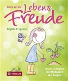 Brigitte Pregenzer, Sophia Pregenzer, Sophia Pregenzer - Achte auf die Lebensfreude