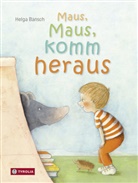 Helga Bansch, Helga Bansch - Maus, Maus, komm heraus