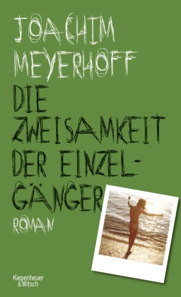 Joachim Meyerhoff - Die Zweisamkeit der Einzelgänger - Roman. Alle Toten fliegen hoch, Teil 4