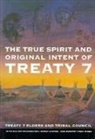Sarah Carter, Walter Hildebrandt, Treaty 7 Elders, Treaty 7. Elders - The True Spirit and Original Intent of Treaty 7: Volume 14