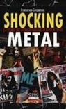 Francesco Ceccamea - Shocking metal. La storia del giornalismo metallaro in Italia