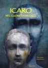 Chiara Lossani, Gabriel Pacheco - Icaro. Nel cuore di Dedalo