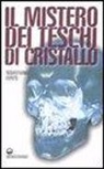 Sebastiano Fusco - Il mistero dei teschi di cristallo