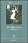 Muriel Spark - Atteggiamento sospetto