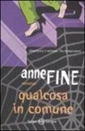 Anne Fine - Qualcosa in comune