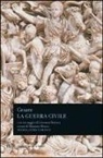 G. Giulio Cesare, Gaio Giulio Cesare - La guerra civile