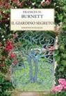 Frances Hodgson Burnett - Il giardino segreto