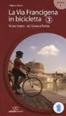 Alberto Fiorin - La via Francigena in bicicletta