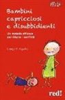 George M. Kapalka - Bambini capricciosi e disubbidienti. Un metodo efficace per ridurre i conflitti
