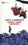 Joe R. Lansdale - Honky Tonk samurai