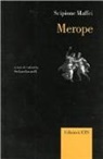 Scipione Maffei, S. Locatelli - Merope. Ediz. italiana e inglese