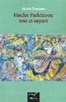Alessio Tropeano - Finché Parkinson non ci separi