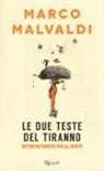 Marco Malvaldi - Le due teste del tiranno. Metodi matematici per la libertà