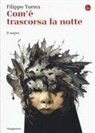 Filippo Tuena - Com'è trascorsa la notte. Il sogno
