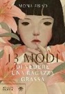 Mona Awad - 13 modi di vedere una ragazza grassa
