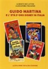 Alberto Becattini, Alessandro Tesauro - Guido Martina e l'età d'oro Disney in Italia