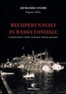 Armando Andri, Eugenio Andri - Recuperi navali in basso fondale