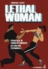 Corrado Macrì - Lethal woman. Manuale di combattimento difensivo femminile. Come mettere K.O. un agressore in pochi secondi
