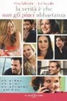 Greg Behrendt, Liz Tuccillo - La verità è che non gli piaci abbastanza