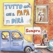 Ronan Badel, Noè Carlain - Tutto ciò che il papà ti dirà sempre