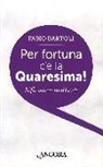 Fabio Bartoli - Per fortuna c'è la Quaresima!