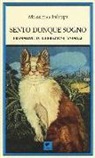 Massimo Filippi - Sento dunque sogno. Frammenti di liberazione animale