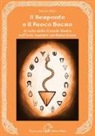 Dennis Slifer - Il serpente e il fuoco sacro. Il culto della Grande Madre nell'arte rupestre nordamericana. Ediz. multilingue