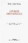 Perse Saint-John, Saint-John Perse, G. Cittadini, Giorgio Cittadini, J. Gardes, Joëlle Gardes - I poemi provenzali