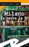 Riccardo Besola, Andrea Ferrari, Francesco Gallone - Milano fa paura la 90. Il delitto di via Botticelli