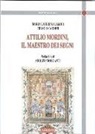 Maria Camici, Franco Cardini - Attilio Mordini. Il maestro dei segni